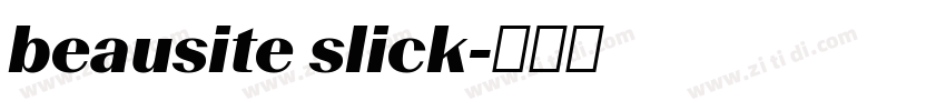 beausite slick字体转换 beausite slick字体转换